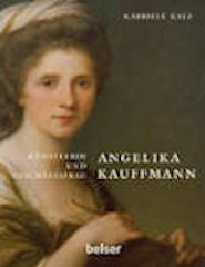 Angelika Kauffmann - Künstlerin und Geschäftsfrau