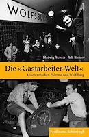 Die "Gastarbeiter-Welt"