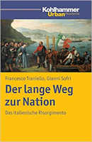 Italien - der lange Weg zur Nation